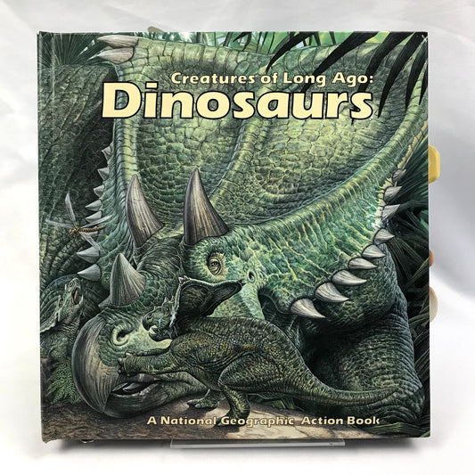 Creatures of Long Ago: Dinosaurs Pop-Up Book by National Geographic Society 1988