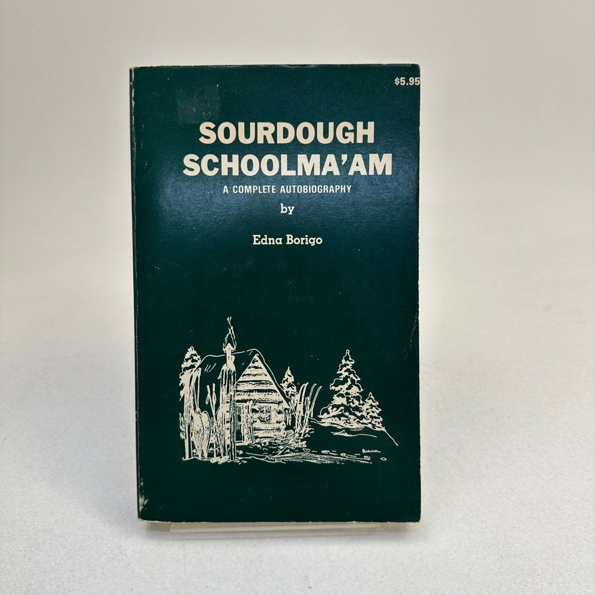 Sourdough Schoolma'am Edna Borigo 1977 Second Printing Alaska Memoir Hatlo Press