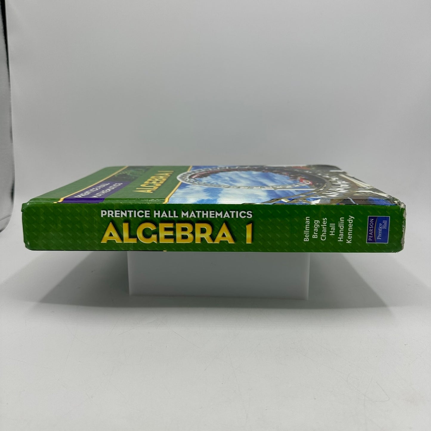 Algebra 1 Prentice Hall Bellman Bragg Charles Handlin Kennedy Math Textbook 2007