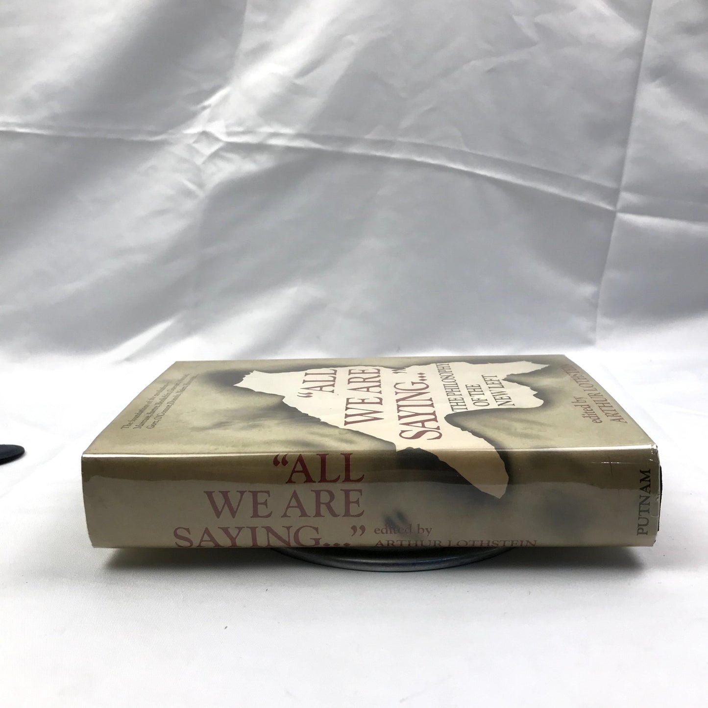All We are Saying The Philosophy of the New Left Hardcover Arthur Lothstein 1970