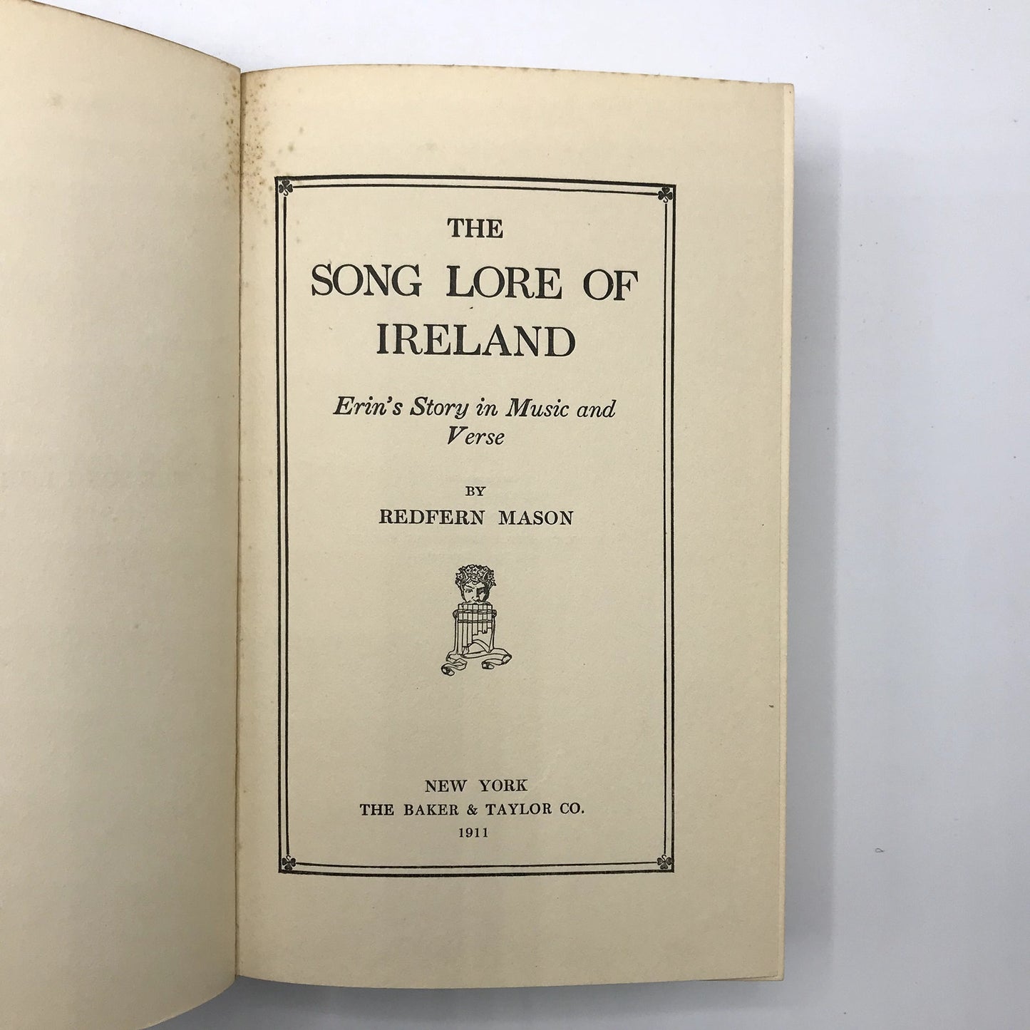 The Song Lore of Ireland: Erin's Story In Music & Verse by Redfern Mason 1911