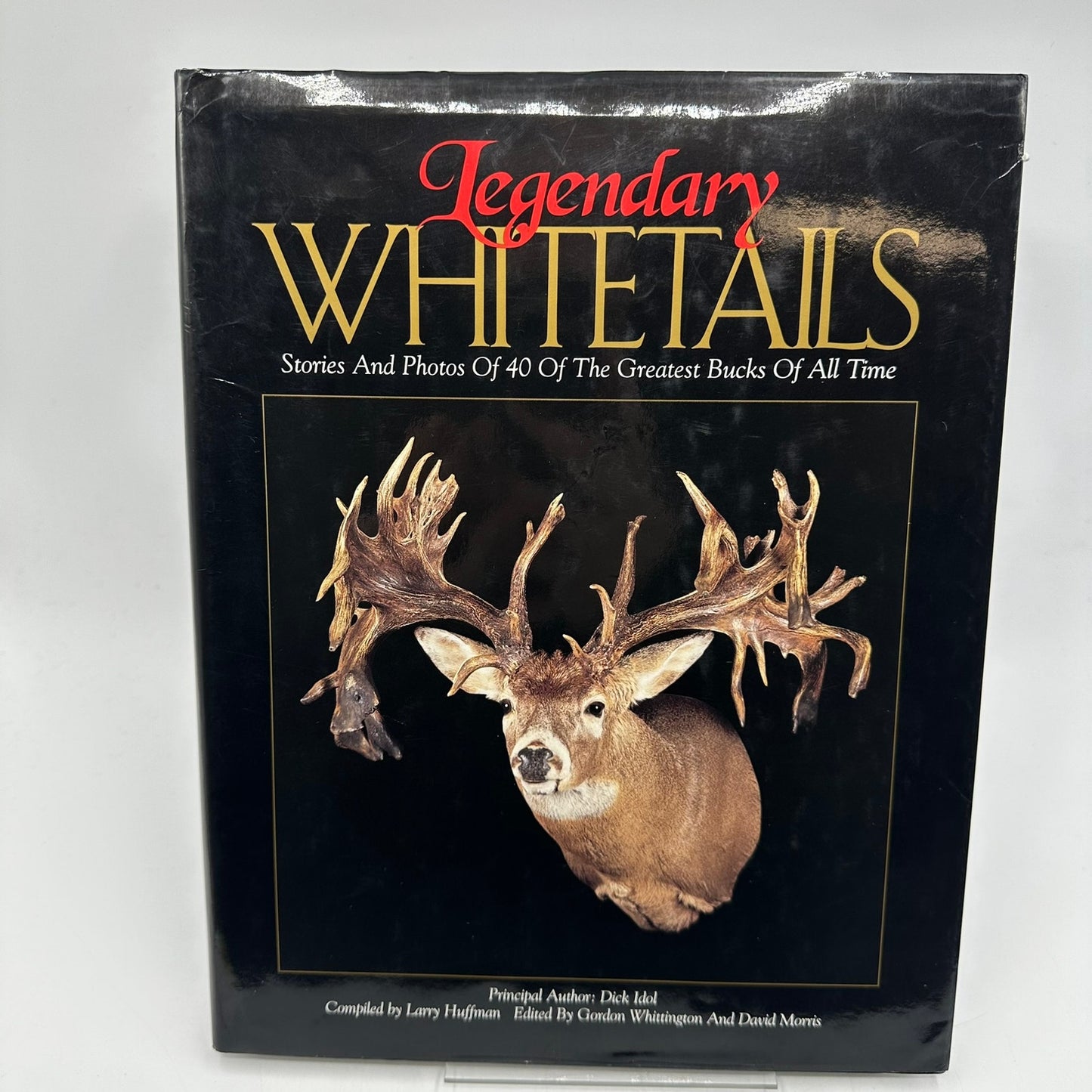 Legendary Whitetails 40 Greatest Bucks of All Time Dick Idol Hunting Photography
