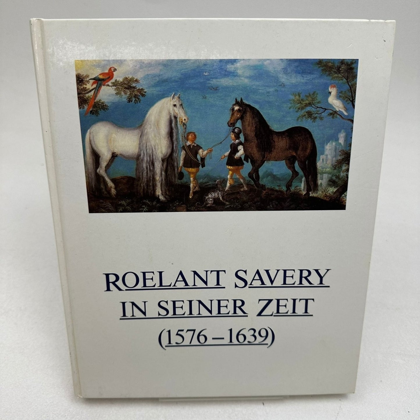 Roelant Savery In Seiner Zeit 1576-1639 Art History Wallraf-Richartz-Museum 1985