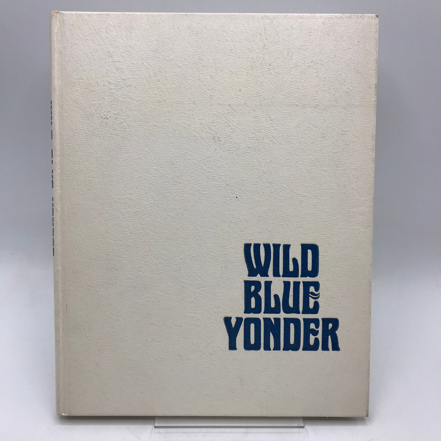 Wild Blue Yonder An Air Epic Don Clark SIGNED Military History Canada WWI 1972