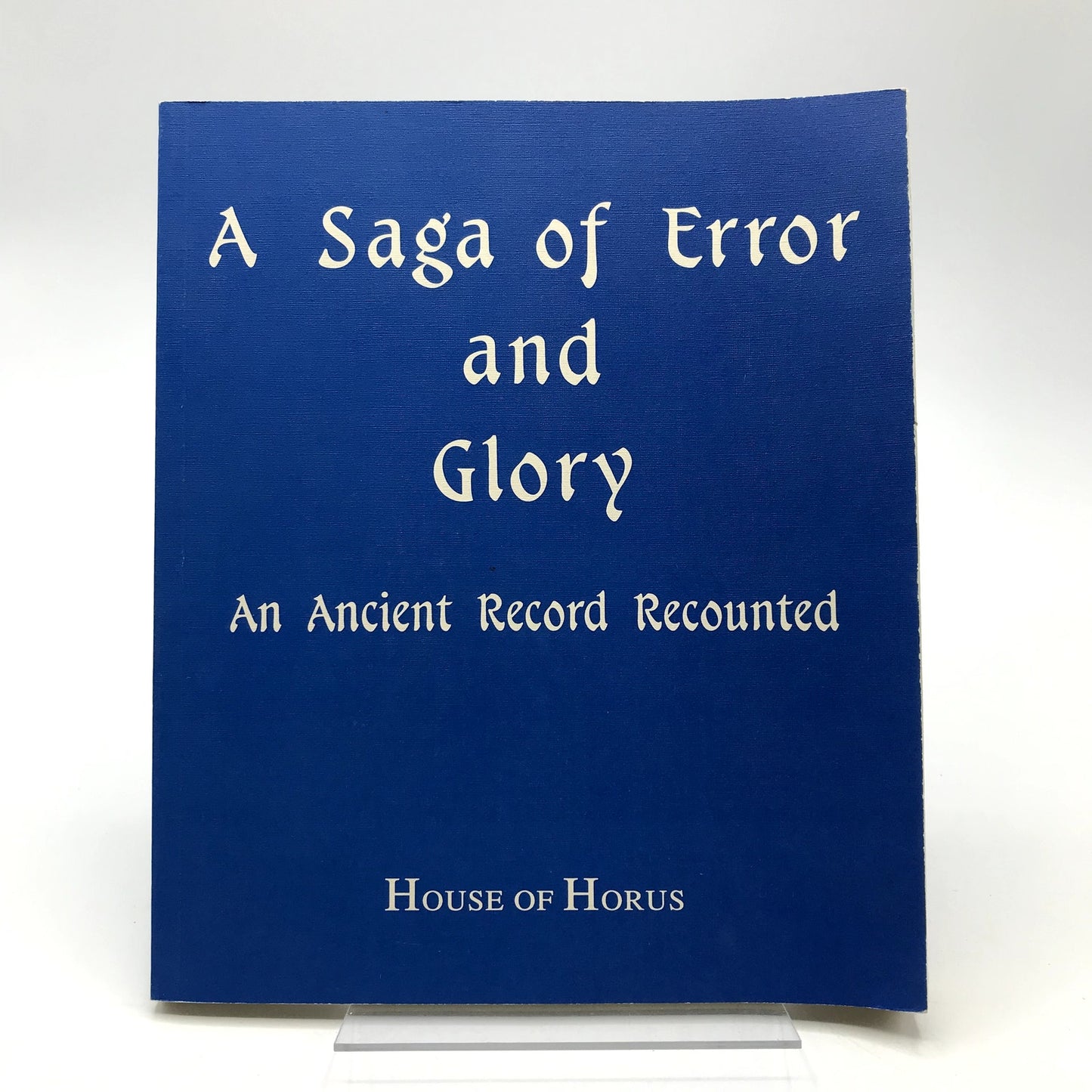 A Saga of Error and Glory Charles Muses Ancient Record Recounted Esoteric 1997