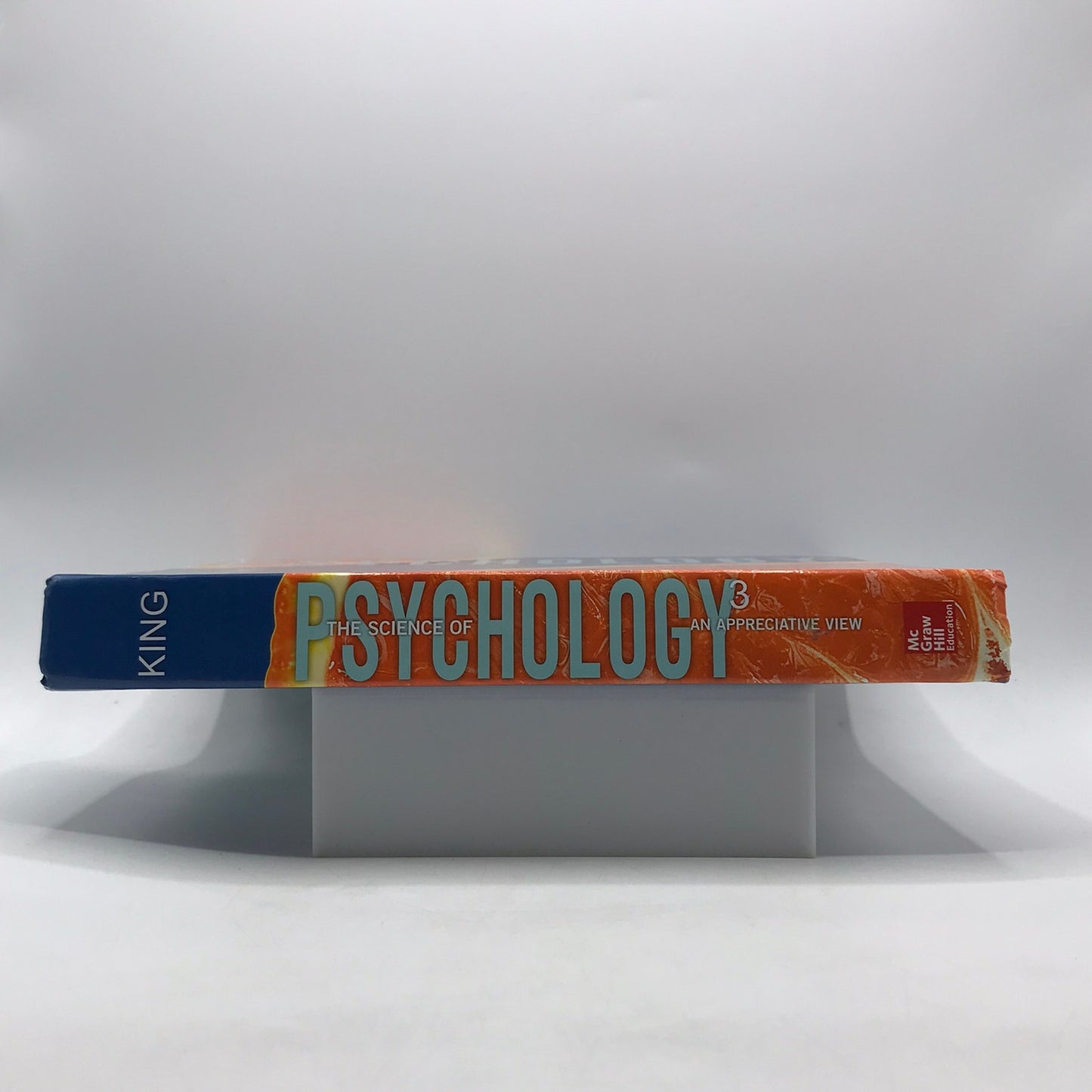 The Science of Psychology An Appreciative View Laura A King College Textbook