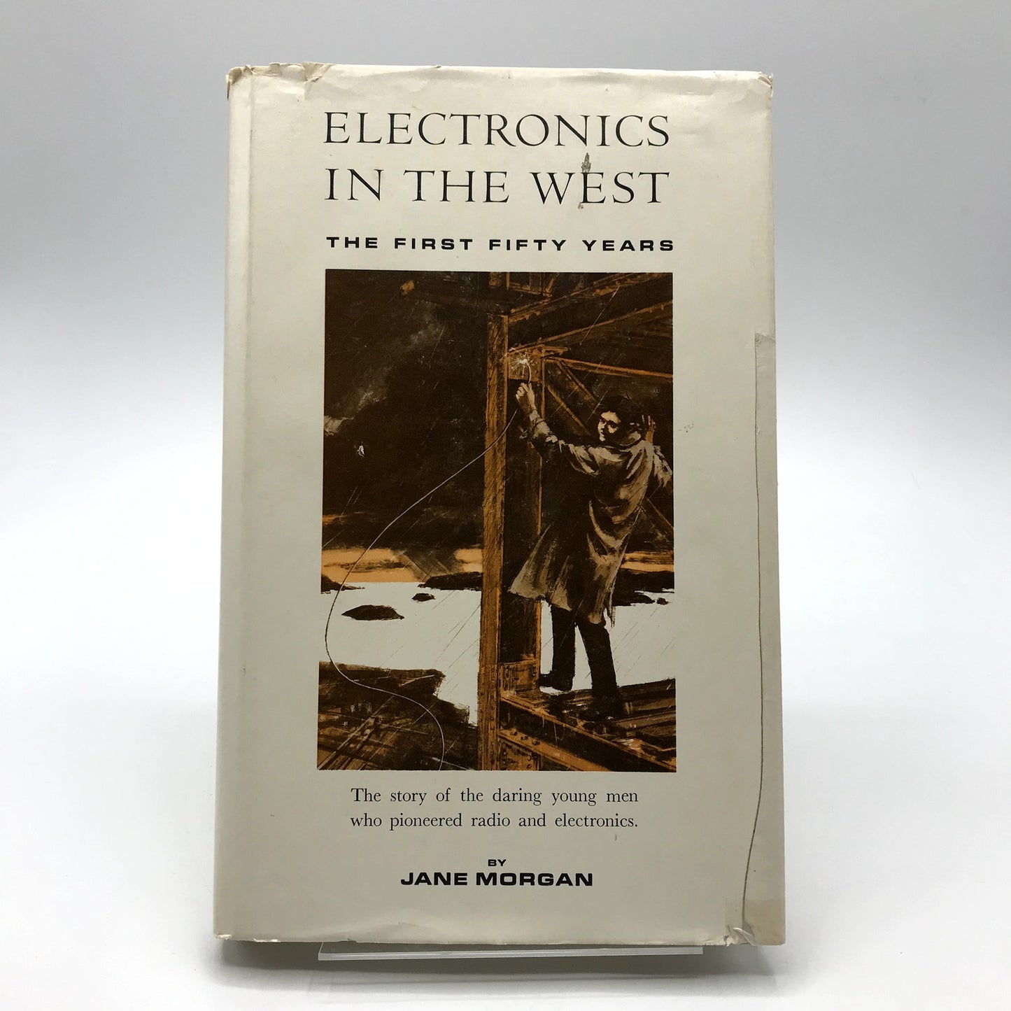 Electronics in the West First Fifty Years Jane Morgan Technology History 1967