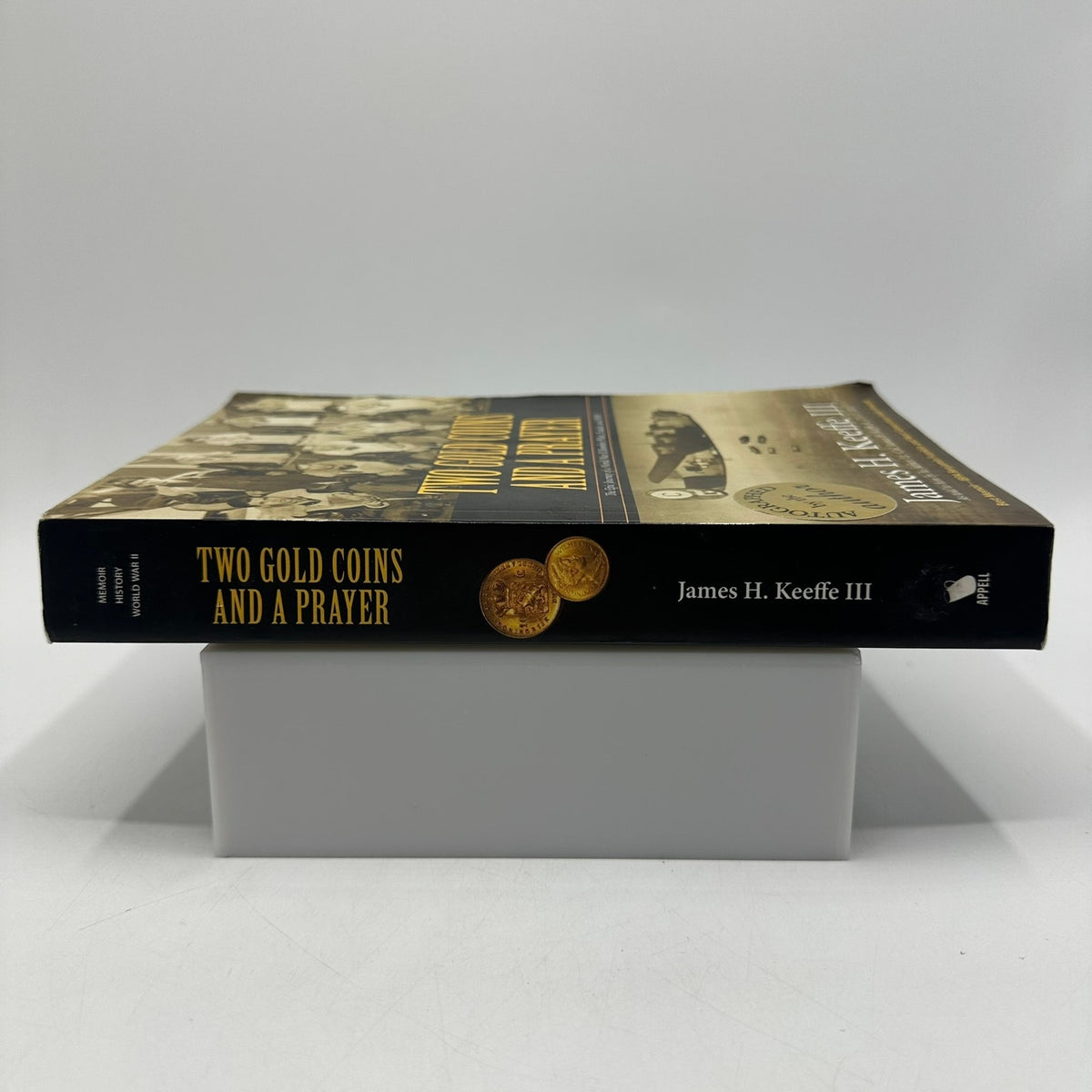 Two Gold Coins and a Prayer James H Keeffe III SIGNED World War II WWII History