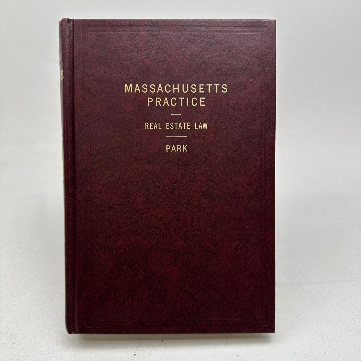 Massachusetts Practice Real Estate Law Park 1981 Second Edition Forms West