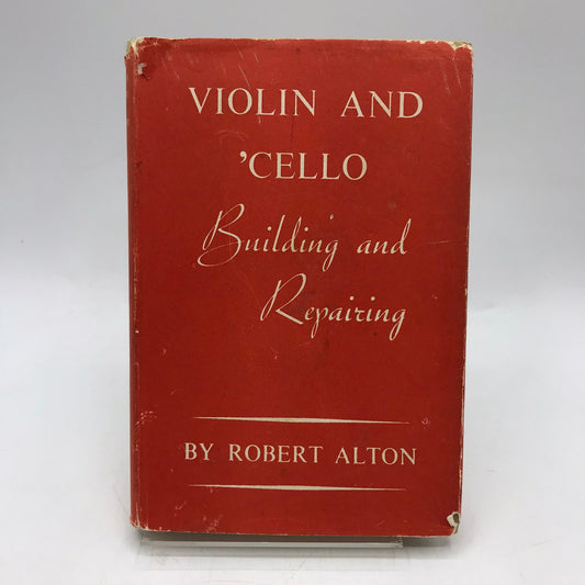 Violin and Cello Building and Repairing Robert Alton Musical Instruments Strings