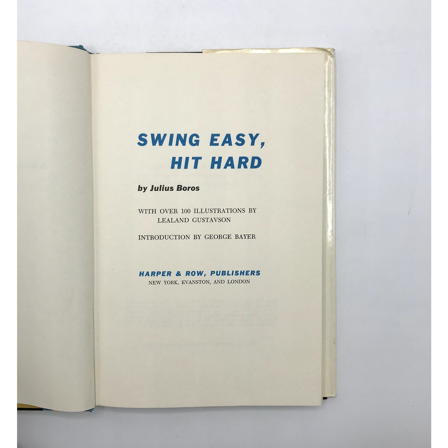 Swing Easy, Hit Hard Illustrated Hardcover Book by Julius Boros 1st Edition 1965