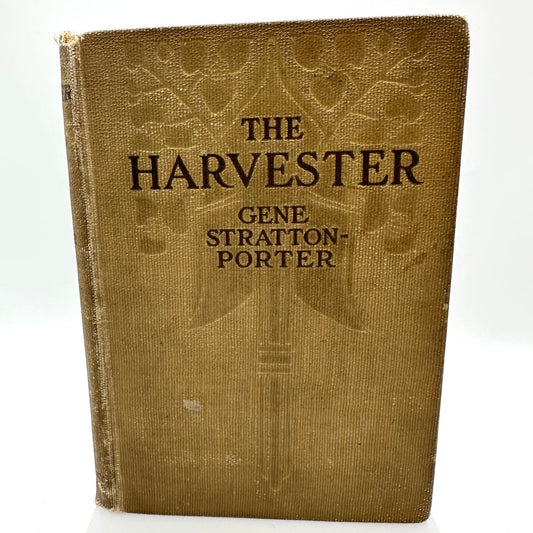 The Harvester by Gene Stratton Porter 1910s Embossed Cloth HC Illustrated Book