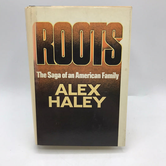 Roots The Saga of an American Family Alex Haley Historical Biographical Novel