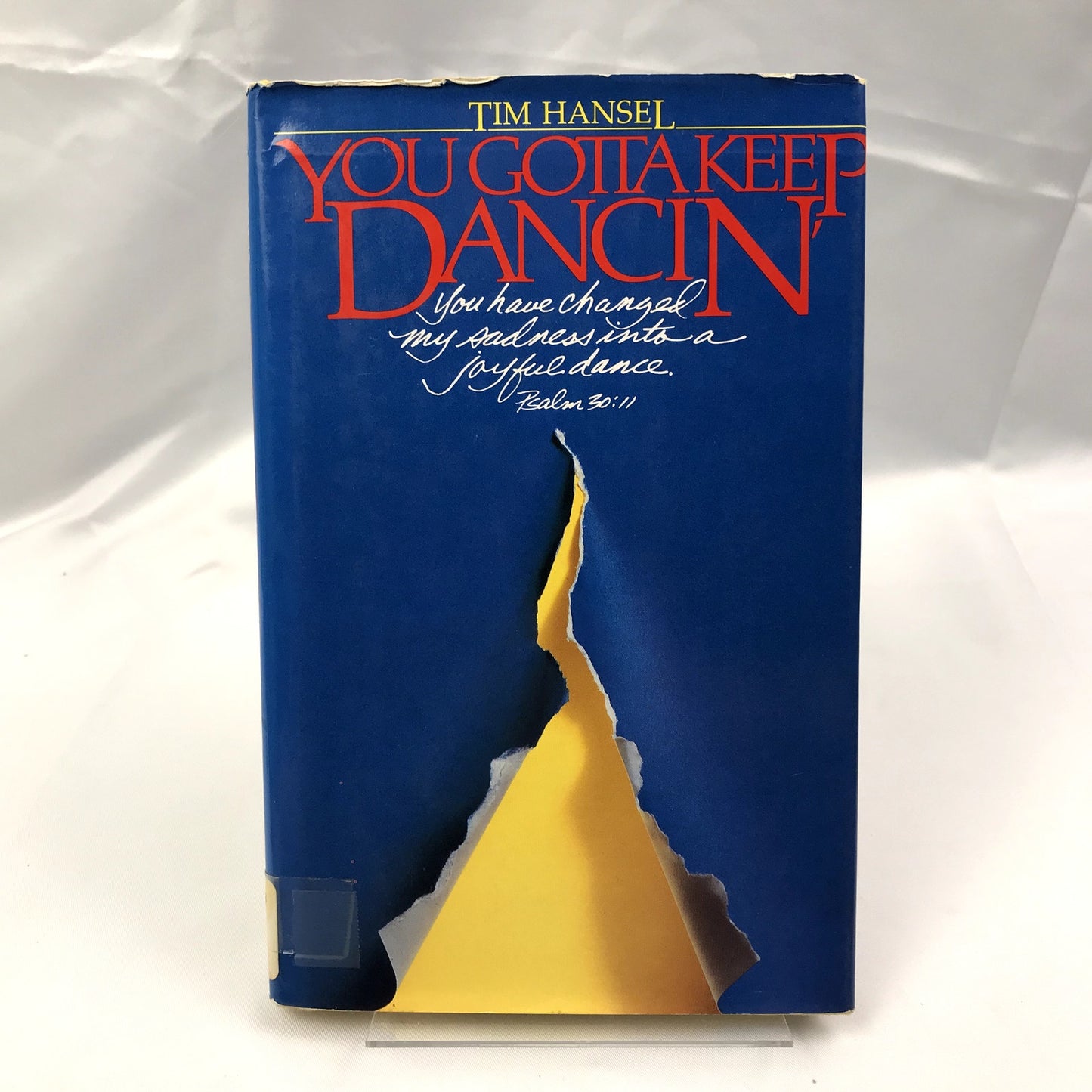 You Gotta Keep Dancin' by Tim Hansel First Edition Signed Hardcover Book 1985