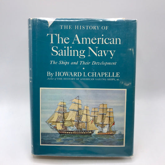 The History of The American Sailing Navy Howard I Chapelle Maritime History 1949