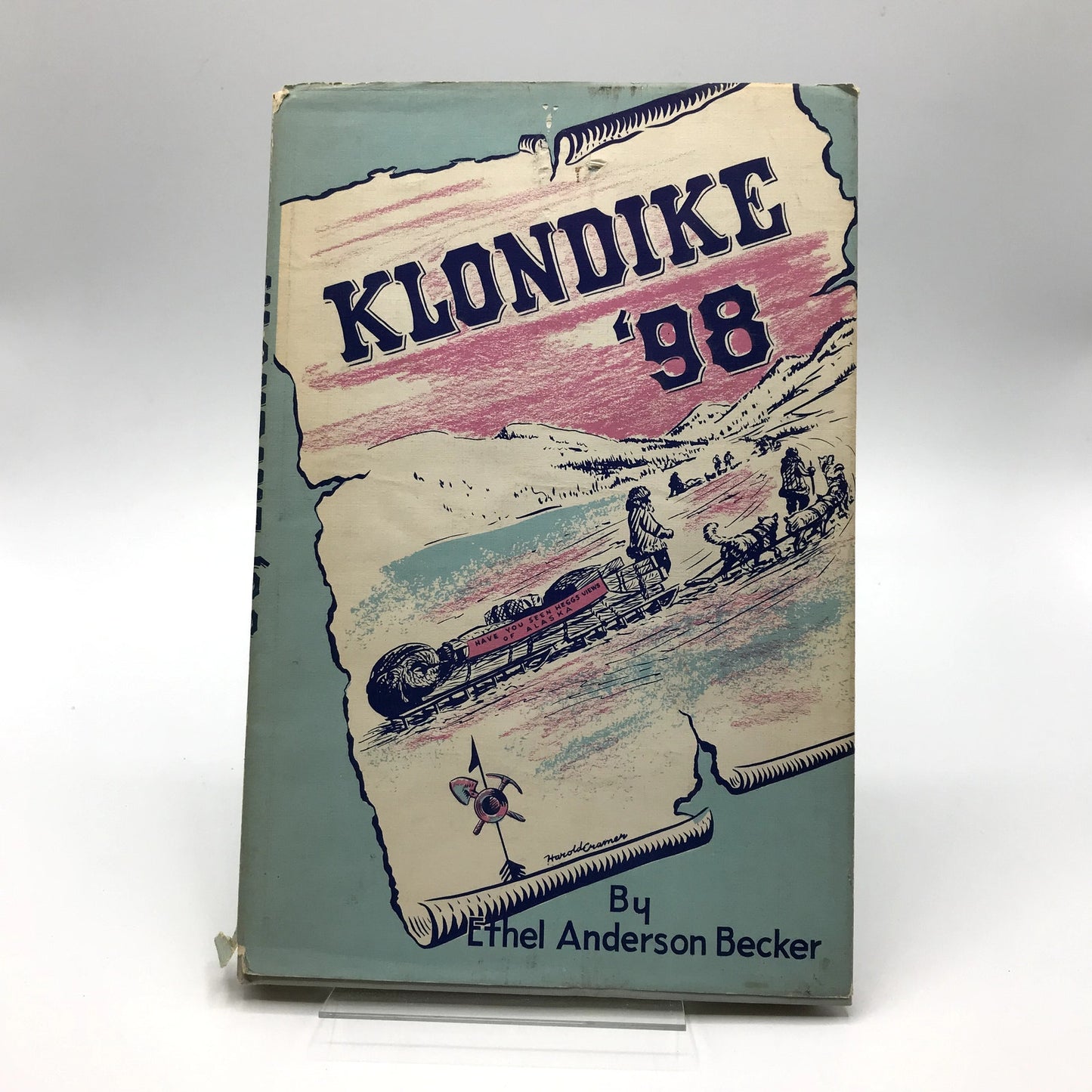 Klondike '98 Ethel Anderson Becker 1958 1st Edition Hardcover w/ Dust Jacket