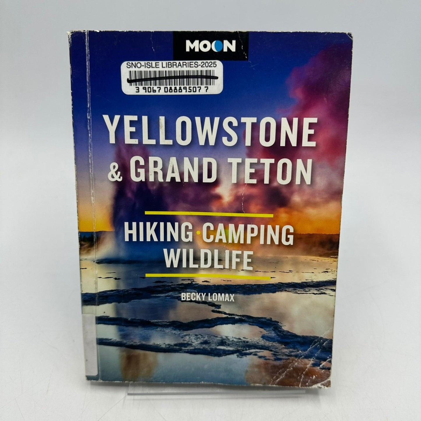 Yellowstone & Grand Teton Becky Lomax 2025 Hiking Camping Wildlife Guide Moon