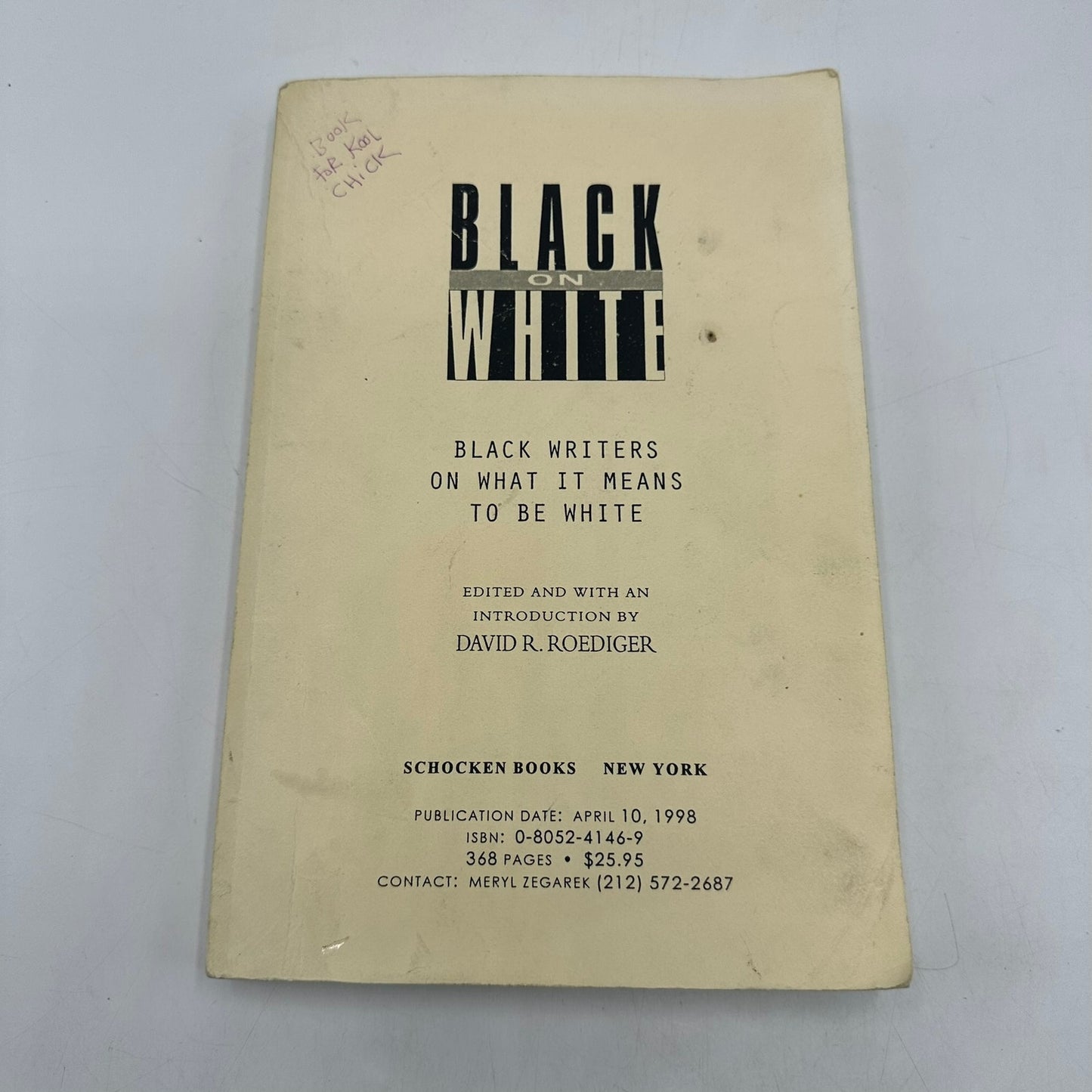Black on White Black Writers on What It Means to Be White by David R Roediger