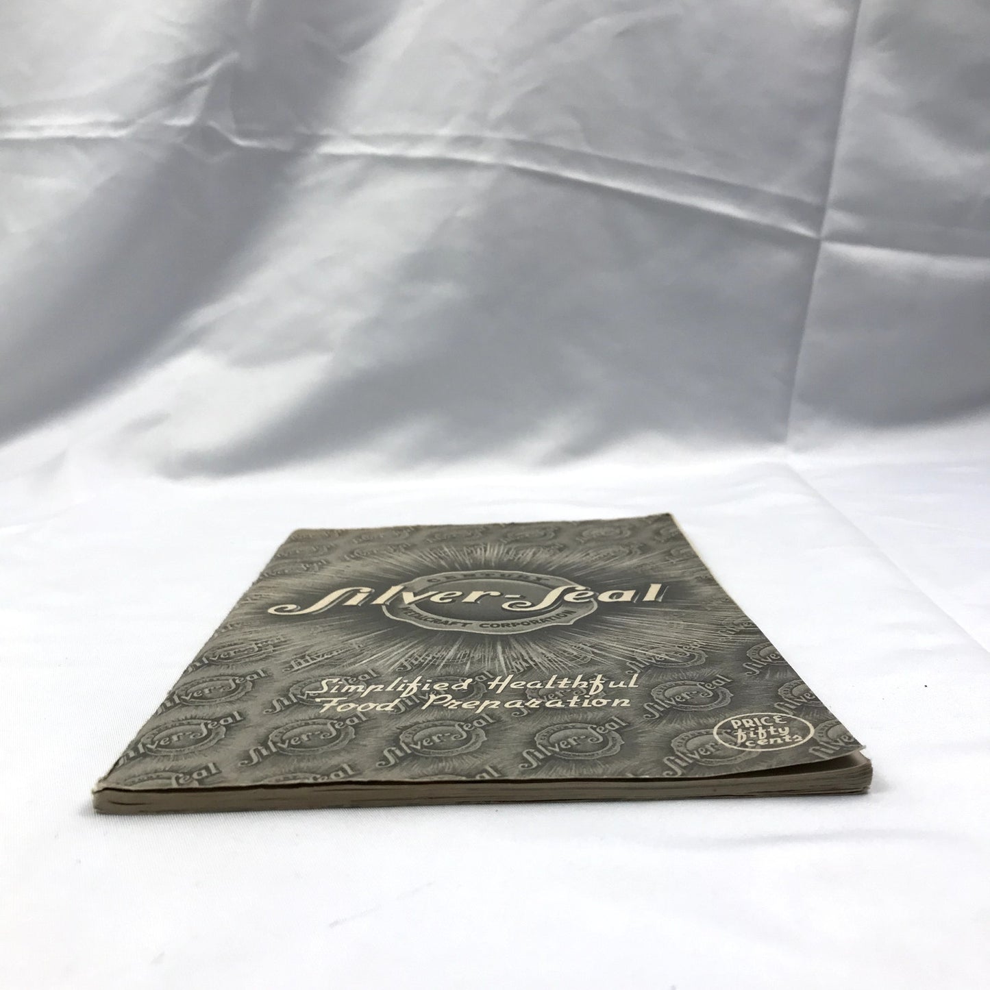 Simplified Healthful Food Preparation: Silver-Seal Century Metalcraft Co 1936