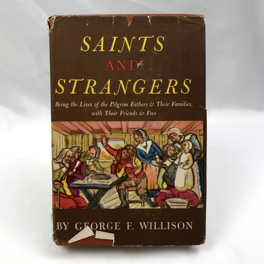 Saints and Strangers Biography Hardcover Book by George F. Willison 1945