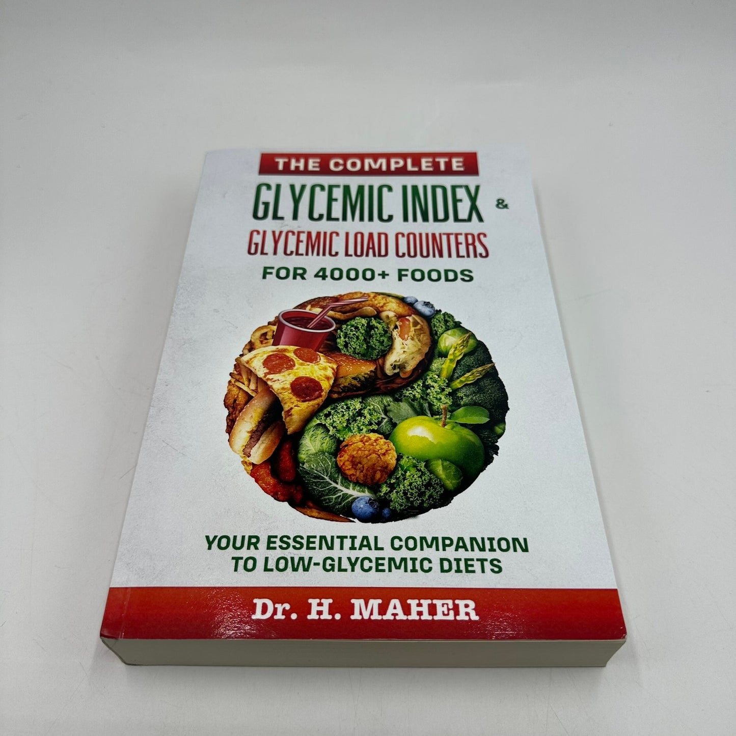 The Complete Glycemic Index & Glycemic Load Counters for 4000+ Foods Dr H Maher