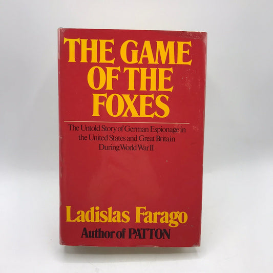 The Game of The Foxes Ladislas Farago German Espionage Military History WWII