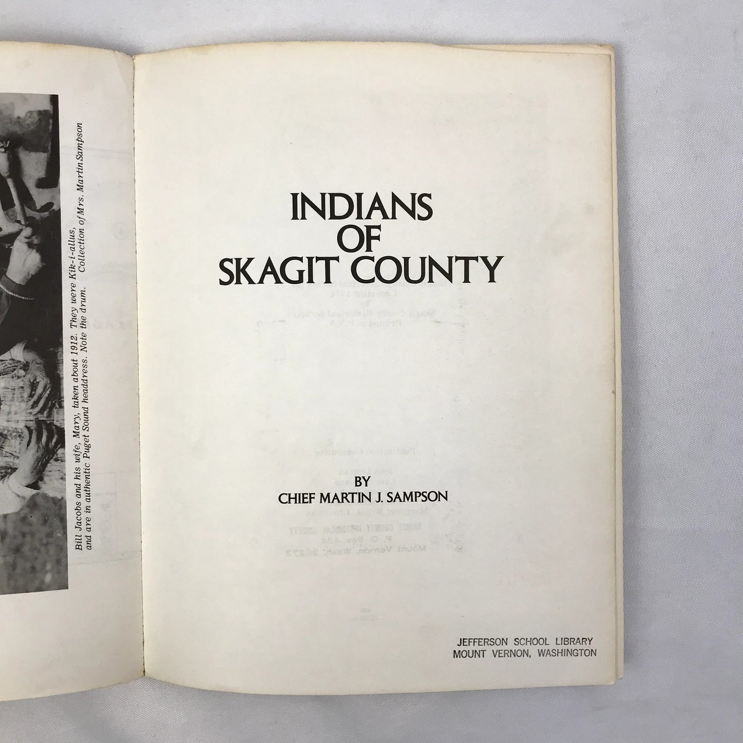 Indians of Skagit County Illustrated Paperback Book Chief Martin J. Sampson 1972