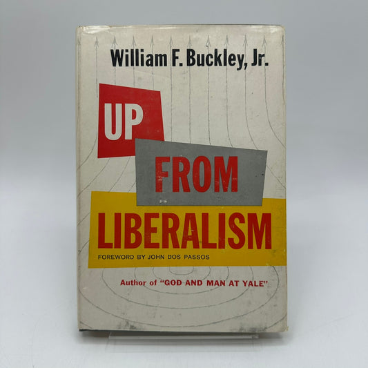 Up from Liberalism William F Buckley Politics History Political Ideologies 1959
