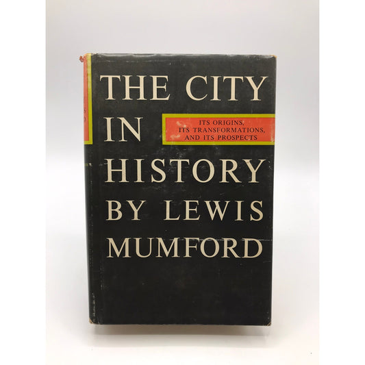 The City in History Lewis Mumford History Cultural Studies Urban Architecture