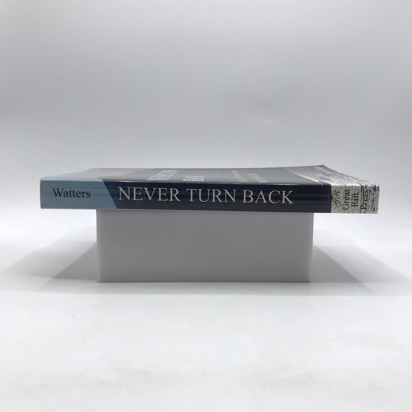 Never Turn Back Ron Watters SIGNED Whitewater Pioneer Walt Blackadar Biography