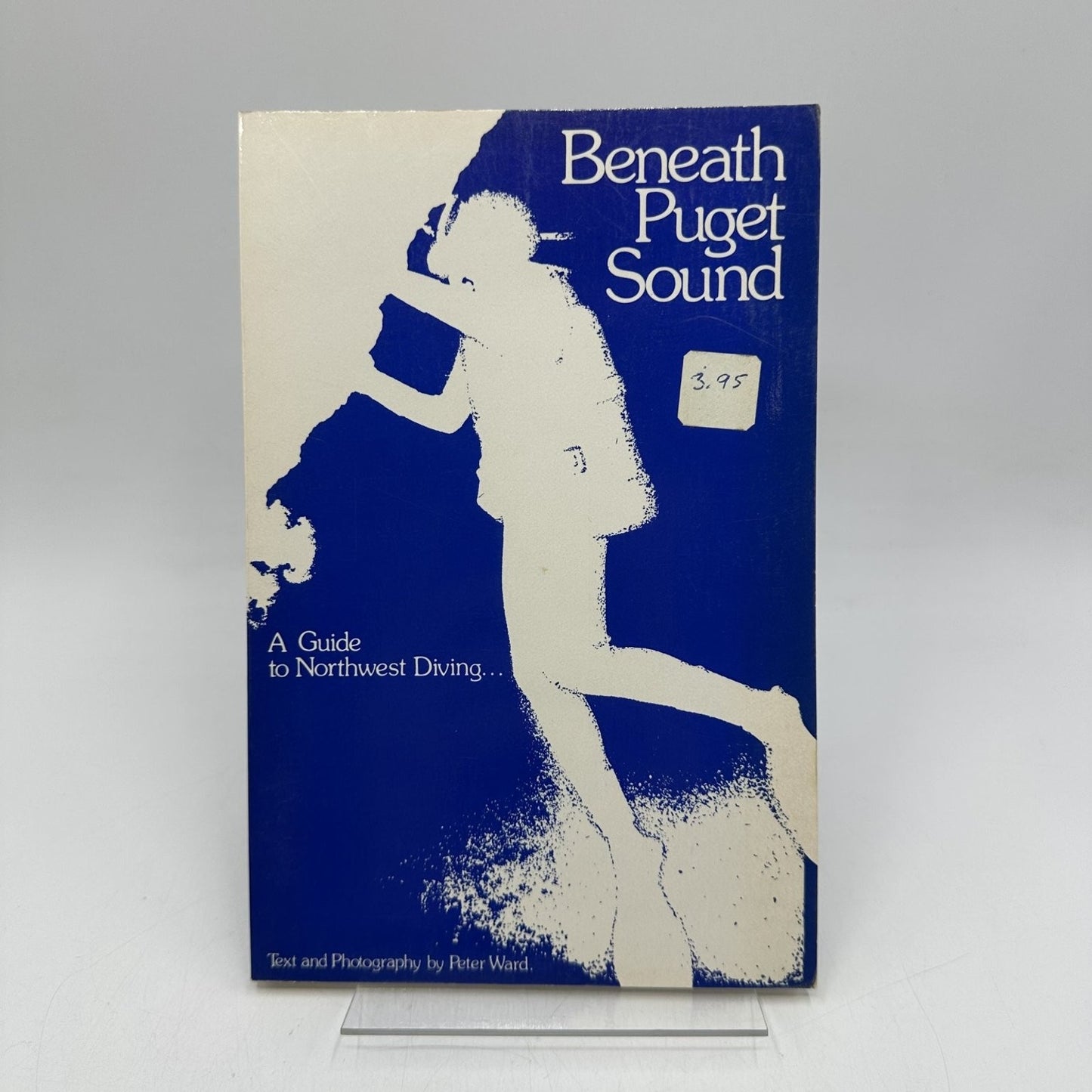 Beneath Puget Sound Peter Ward 1974 Third Printing Northwest Diving Guide