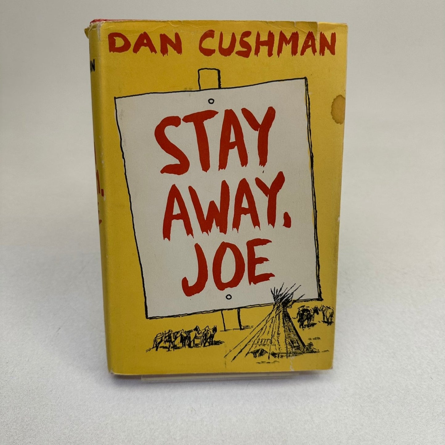 Stay Away, Joe Dan Cushman SIGNED 1953 Humorous Fiction Western Viking Press