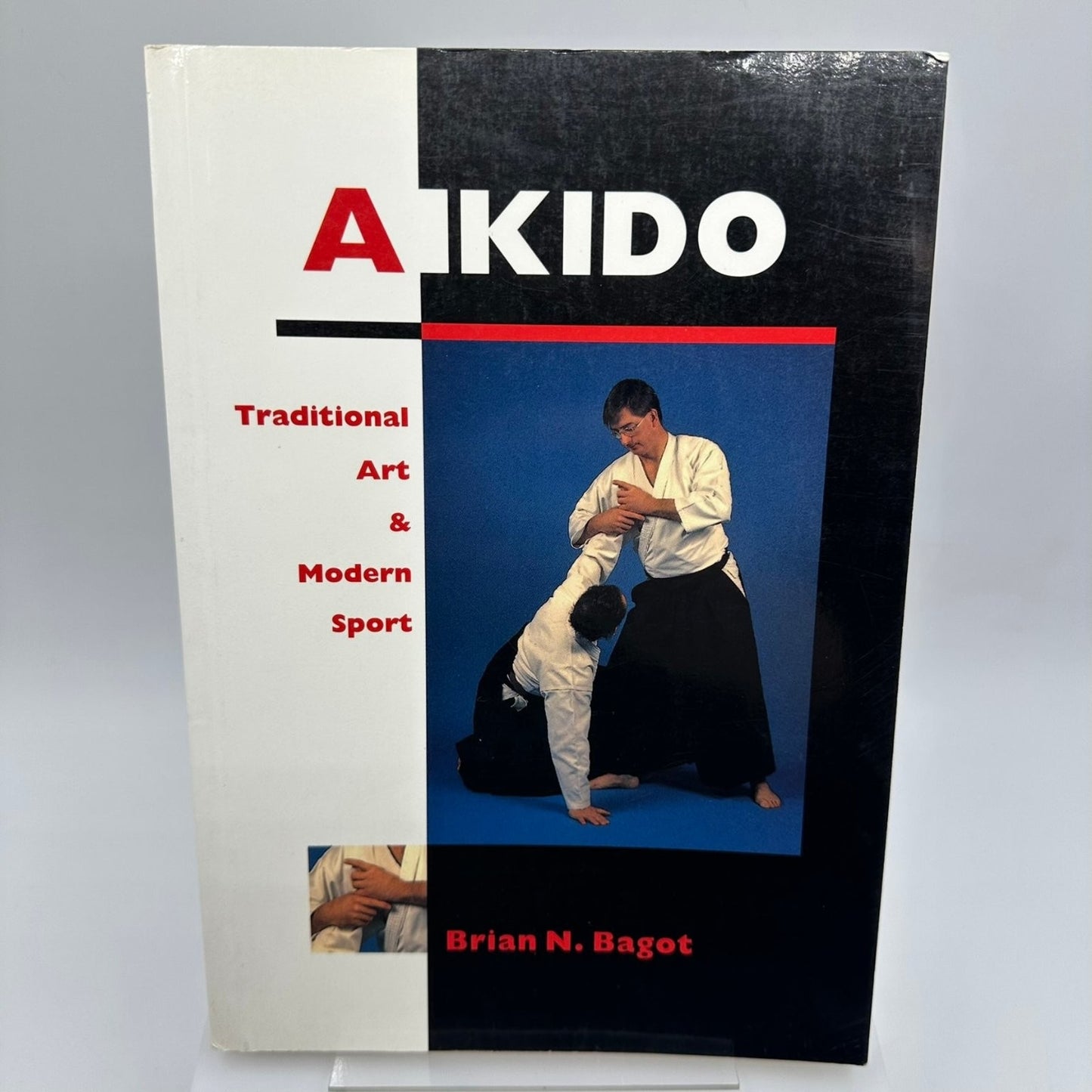 AIKIDO Traditional Art & Modern Sport Brian N. Bagot 1993 Martial Arts Crowood