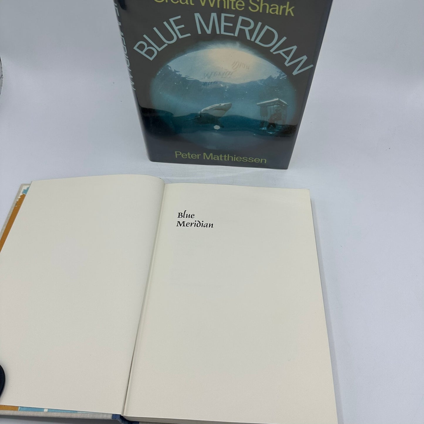 Blue Meridian Search for the Great White Shark Peter Matthiessen First Edition