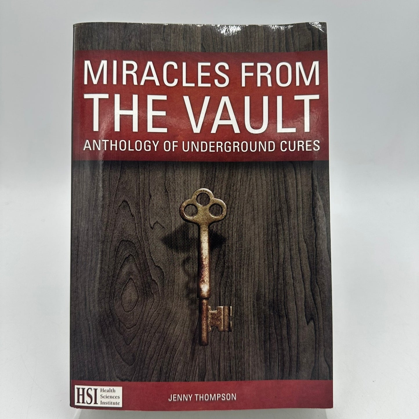 Miracles From The Vault Anthology of Underground Cures Jenny Thompson Health