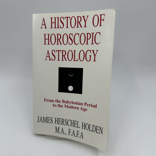 A History of Horoscopic Astrology James Holden 1996 First Printing AFA
