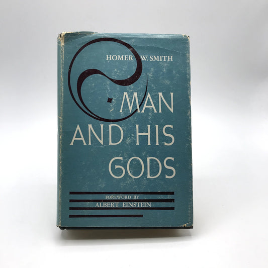 Man and His Gods Hardcover by Homer W. Smith w/ Albert Einstein 1953 1st Edition