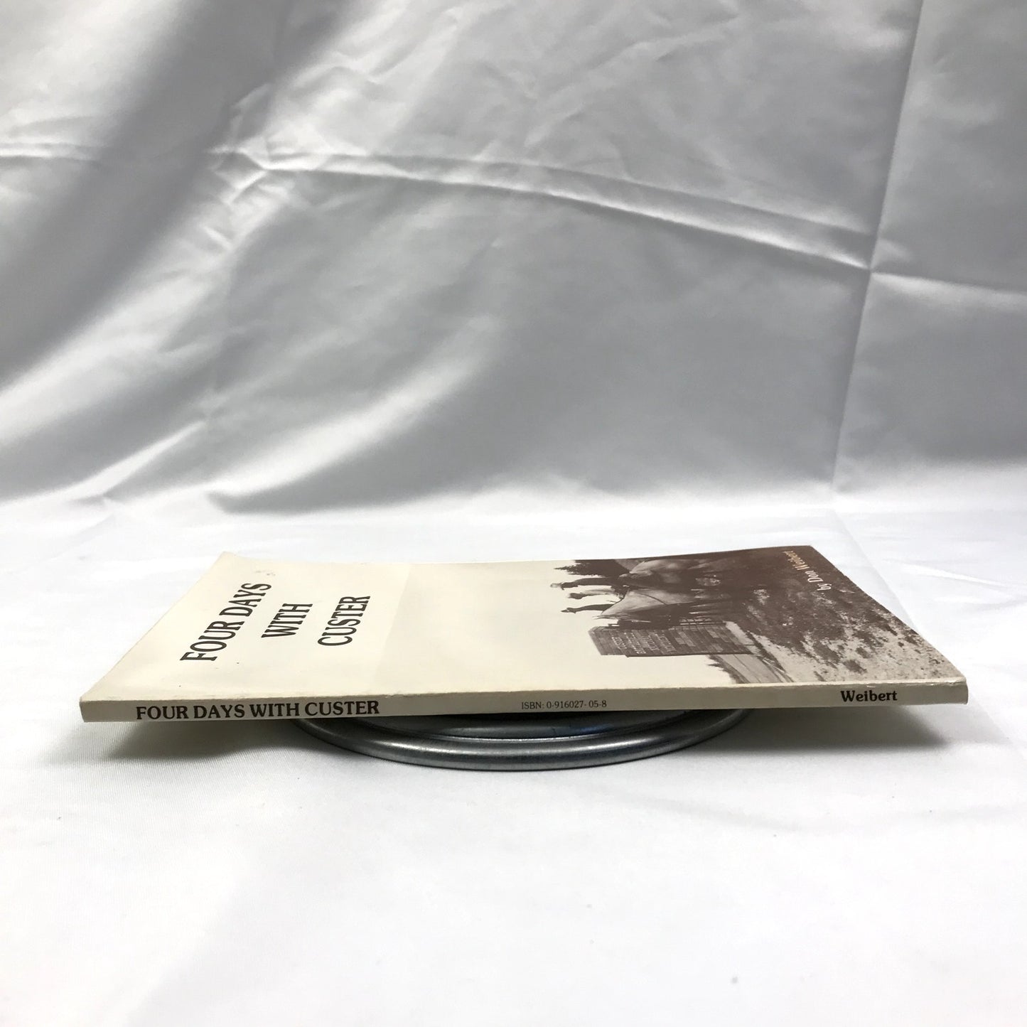 Four Days with Custer Signed Illustrated Paperback Book by Don L. Weibert 1985