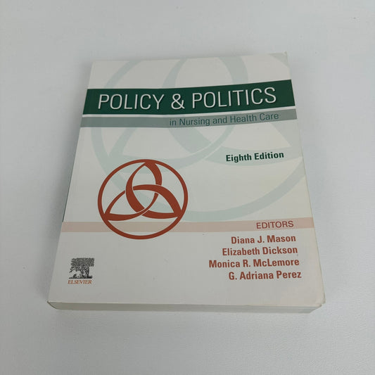 Policy and Politics in Nursing and Health Care Medical Social Science 8th Ed