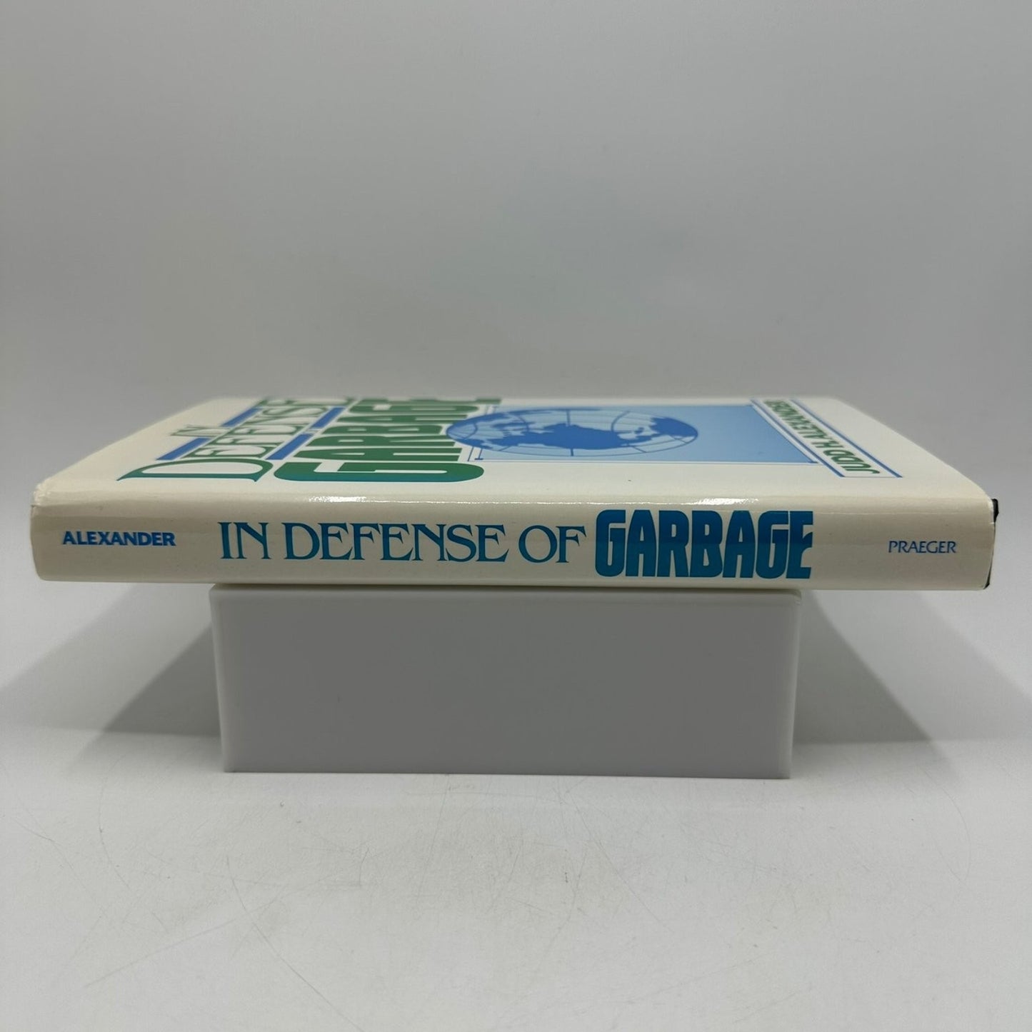 In Defense of Garbage Judd H. Alexander 1993 Signed First Edition Praeger