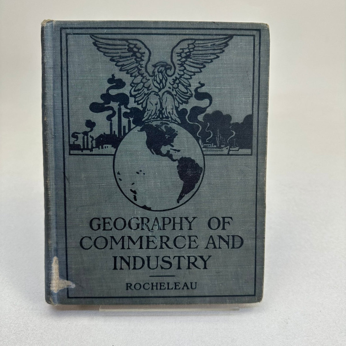 Geography of Commerce and Industry Rocheleau 1908 Revised Edition Educational