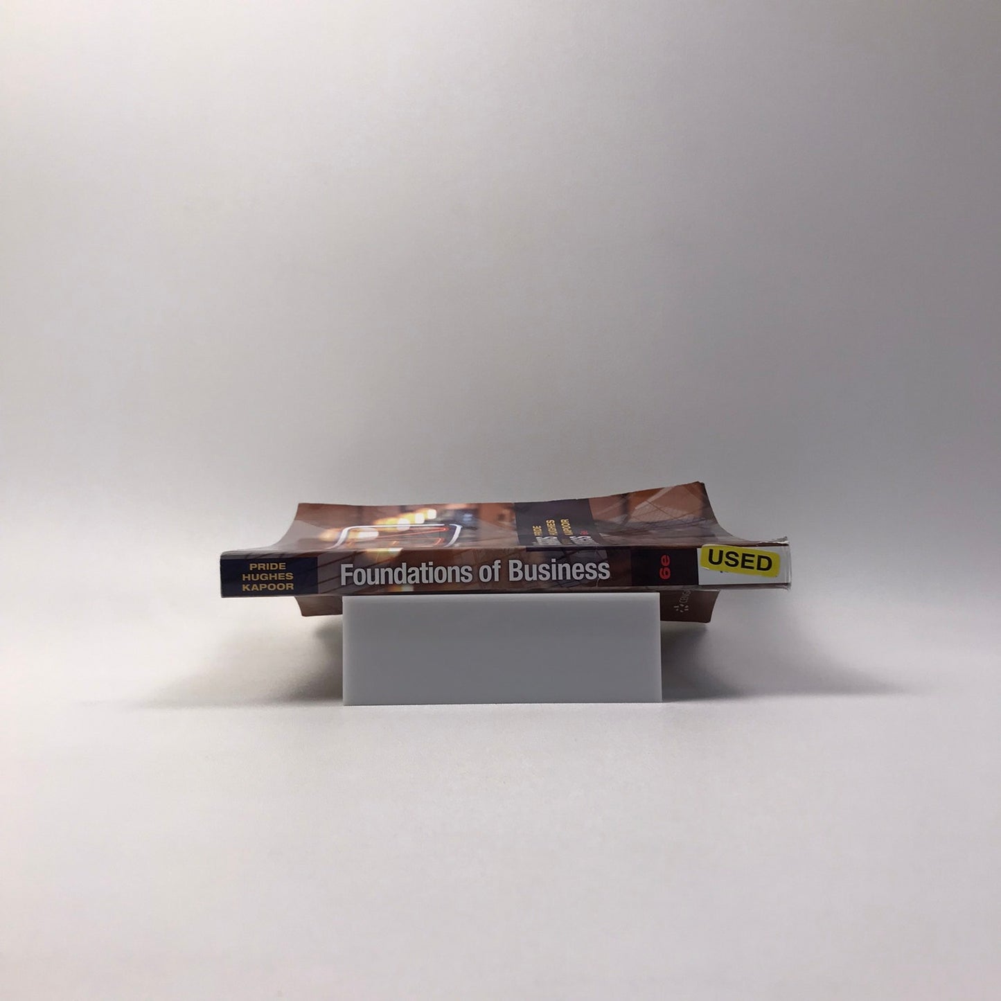 Foundations of Business Pride Hughes Kapoor 6th Ed Management Education Textbook