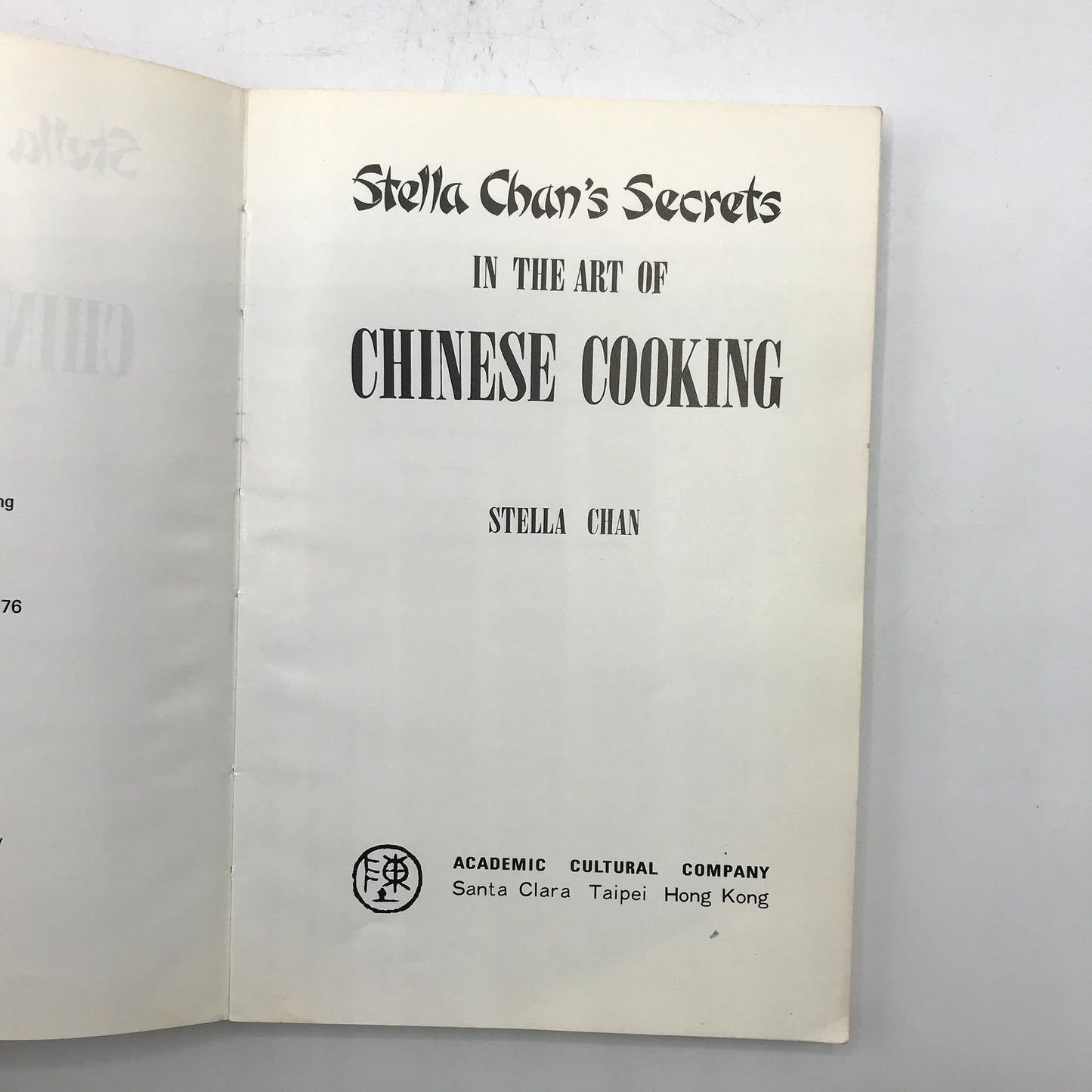 Stella Chan's Secrets in the Art of Chinese Cooking Illustrated PB Cookbook 1976