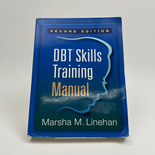 DBT Skills Training Manual Marsha Linehan Dialectal Behavior Therapy Psychiatry
