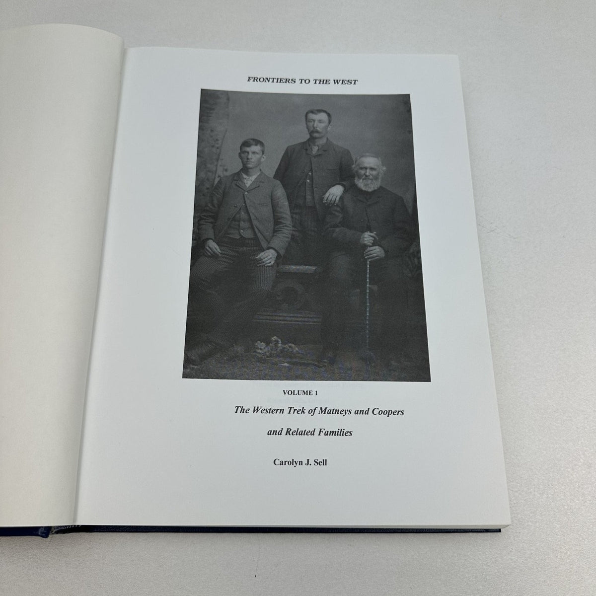 Frontiers to the West Carolyn J. Sell 1990 Volume I Genealogy History Hardcover