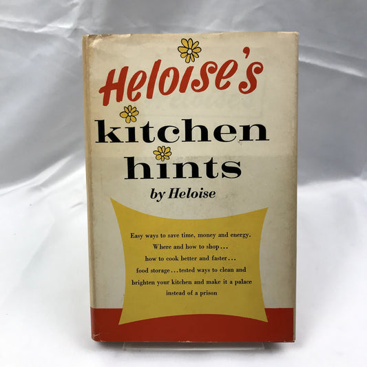 Heloise's Kitchen Hints Easy Ways To Save Time First Edition Hardcover 1963