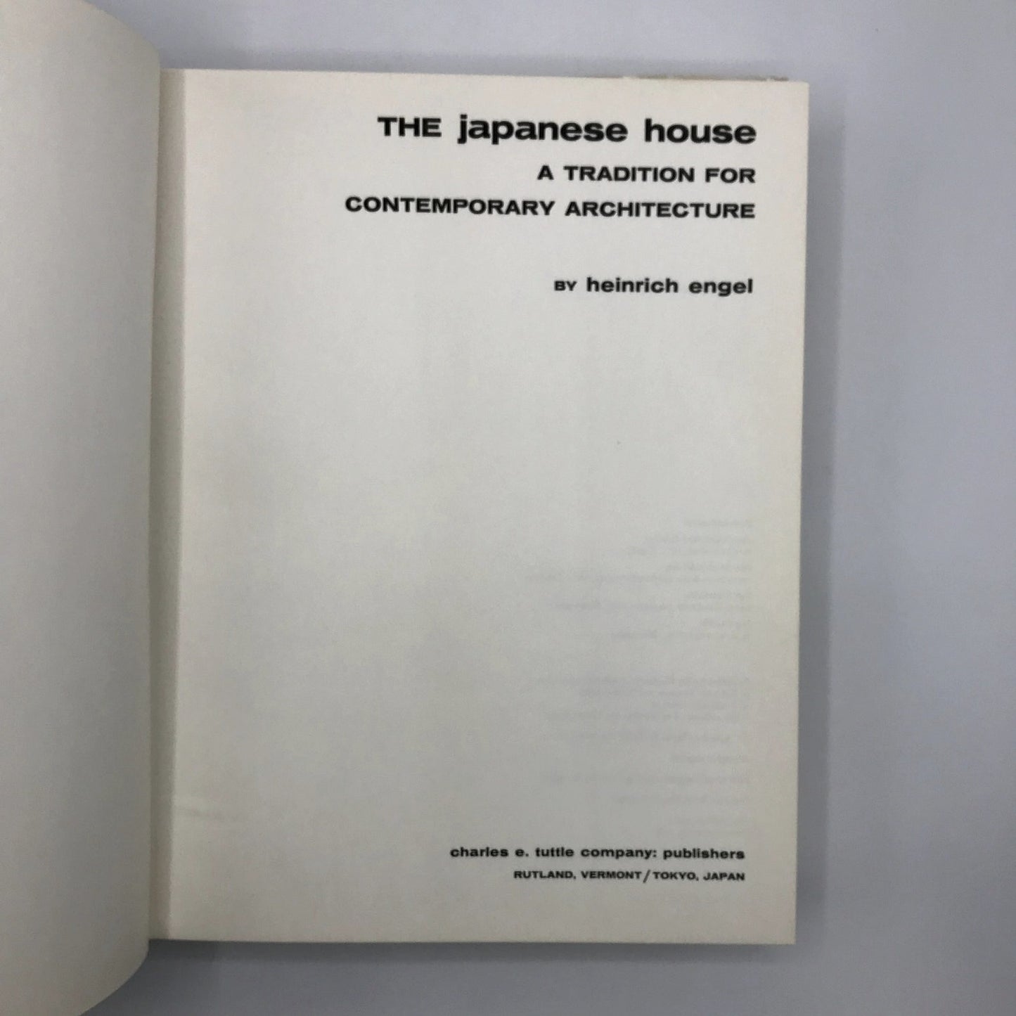 The Japanese House Architecture Hardcover by Heinrich Engel First Edition 1964