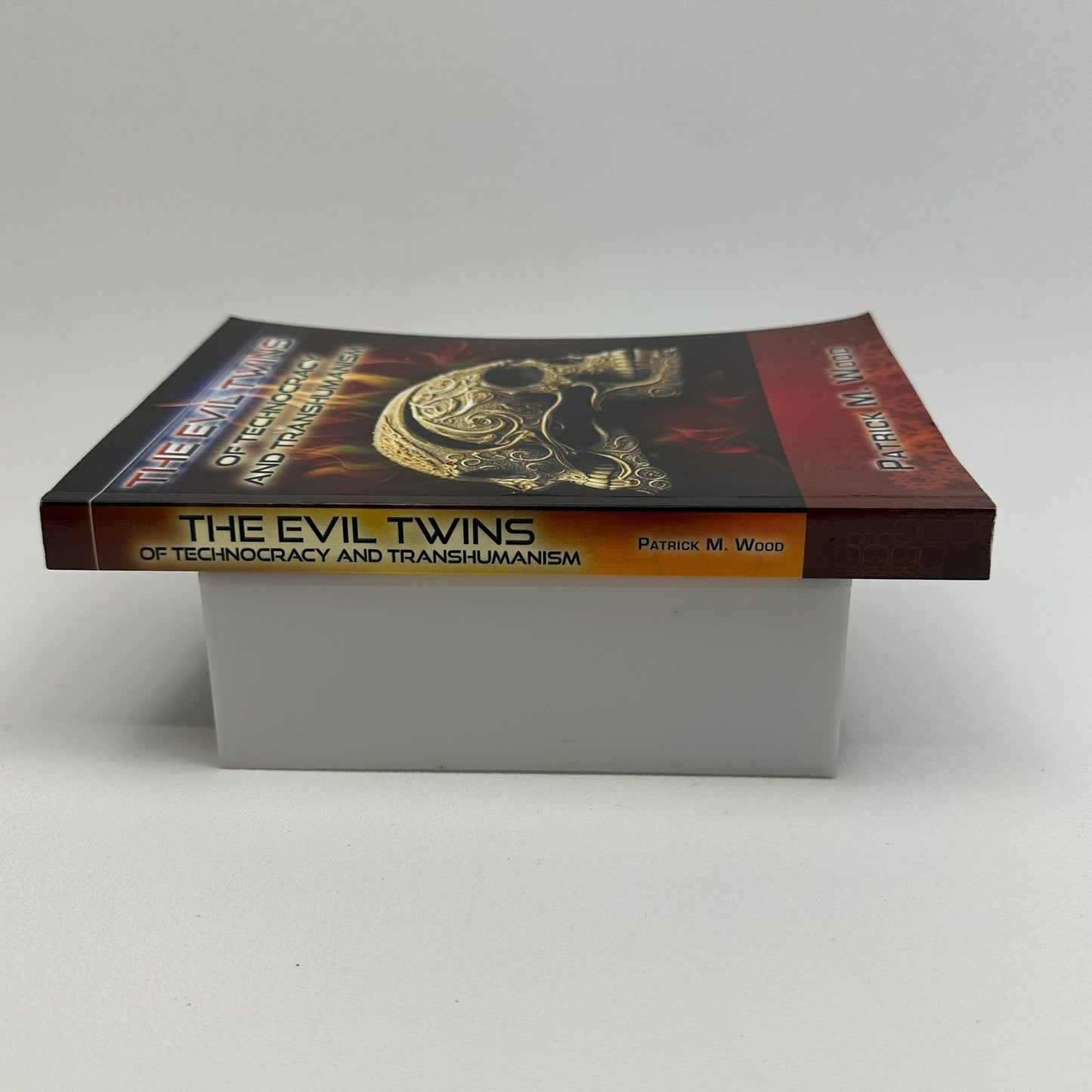 The Evil Twins of Technocracy and Transhumanism Patrick M Wood SIGNED Economics