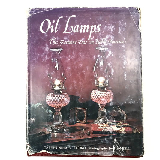 Oil Lamps The Kerosene Era in North America Catherine M V Thuro Collectibles
