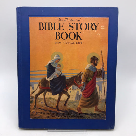 The Illustrated Bible Story Book New Testament Hardcover Seymour Loveland 1925